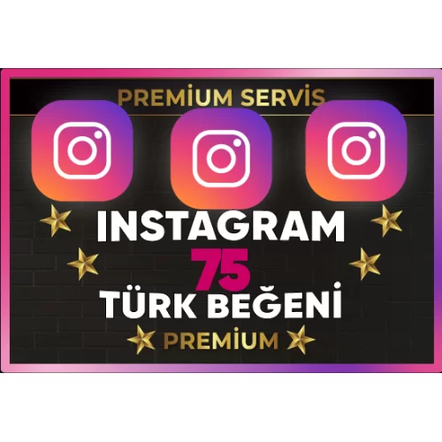  ⚡  PREMİUM  INSTAGRAM 75 TÜRK BEĞENİ ⚡